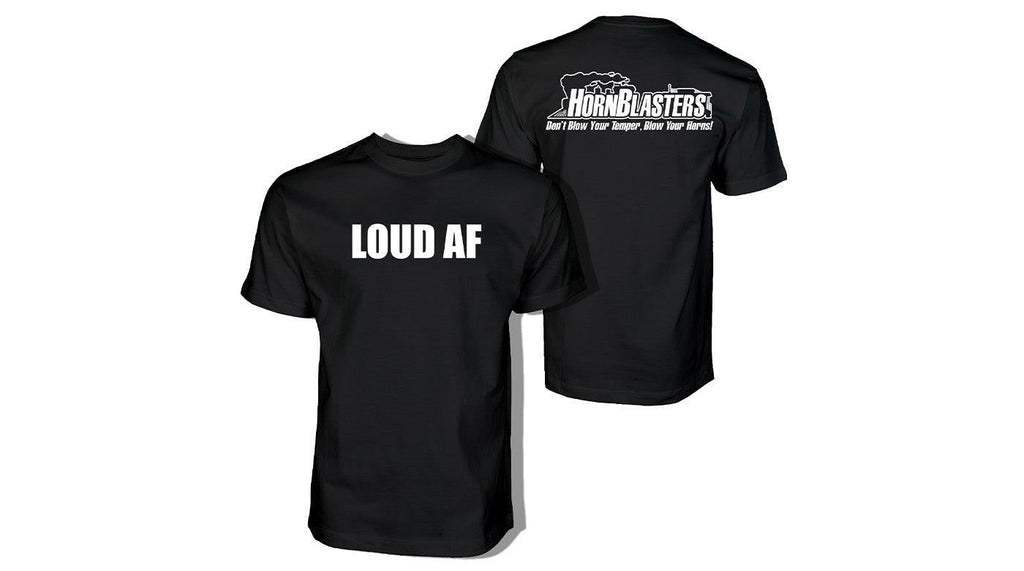 LOUD AF Black T-Shirt | HornBlasters
