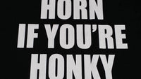 Horn, wenn Sie Honky sind T-Shirt