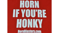 HornBlasters Horn If You're Honky T-Shirt HB-TS-HONKYLB